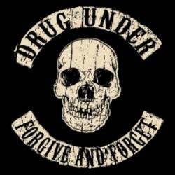 Drug Under : Forgive and Forget